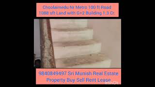 Choolaimedu Nr Metro 100 ft Road. 1088 sft Land with G+2 SALE 1.3 Cr. 9840849497 Sri MunishRealEstat