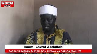 Hudubar Sallar Juma'a daga Masallacin Dariqa Mahuta: Imam Lawal Abdullahi ya gabatar