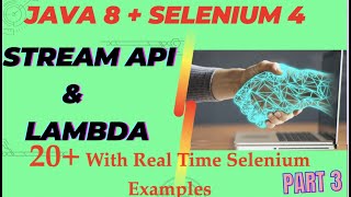 Java 8 Stream API + Selenium 4 - Real Time 20+ Example | Part - 3
