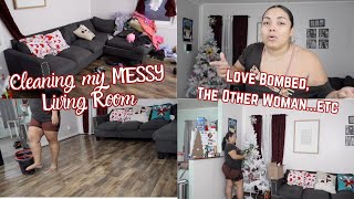 Love bombed by him + A side chick | Cleaning my Messy Living Room | 2025 is my year !