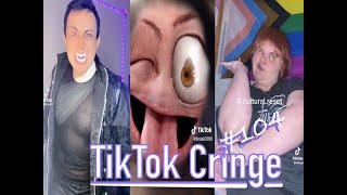 TikTok Cringe - CRINGEFEST #104
