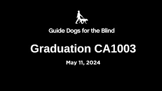 Guide Dogs for the Blind Class CA1003 Graduation Livestream