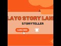 Layo Story Land is live!