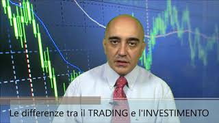 Le differenze tra il TRADING e l'INVESTIMENTO