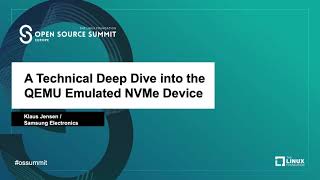 A Technical Deep Dive into the QEMU Emulated NVMe Device - Klaus Jensen, Samsung Electronics