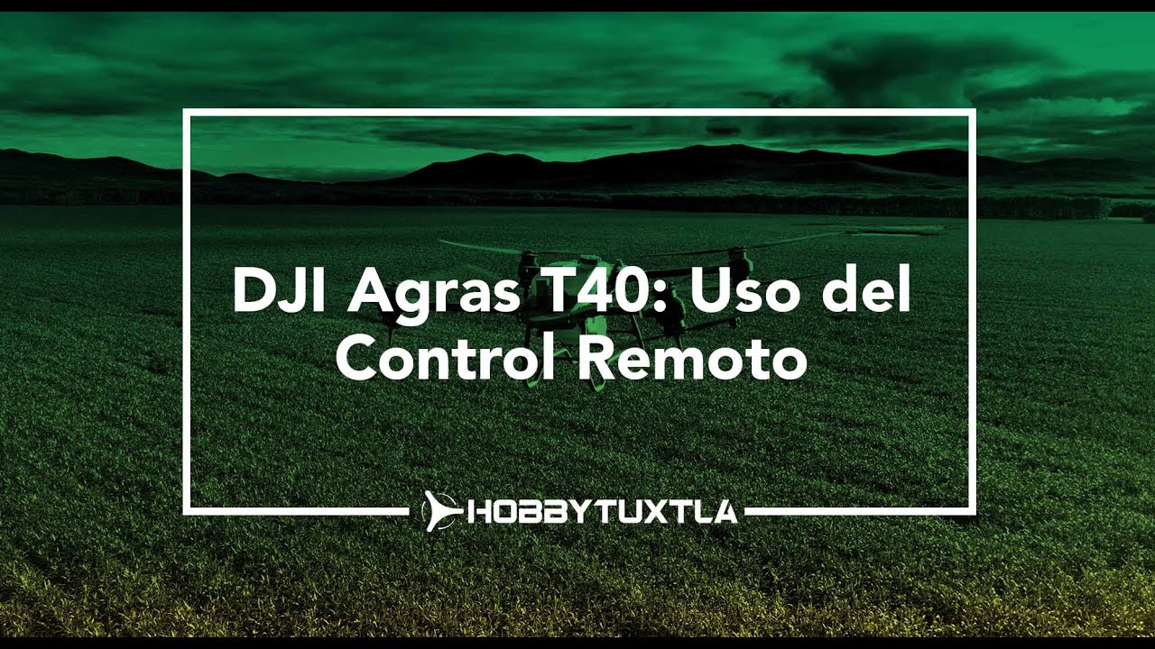 DJI Agras T40: Uso Del Control Remoto - YouTube