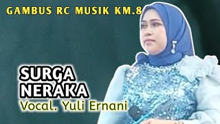 Gambus RC Musik Surga neraka vocal.yuli Ernani live in desa harapan tani km.8 kempas