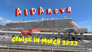 AIDAnova Cruise Ship / Canary Islands \u0026 Madeira  / March 2023