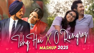 Ishq Hai X O Rangrez Mashup 2025 | Nonstop Jukebox | Ridansh Music | Mismatched 3 | Love Songs