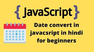 convert date to string in javascript in hindi for beginners 6