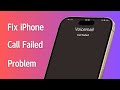 How to Fix Call Failed on iPhone / Call Failed Problem iOS 18