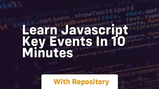 Learn javascript key events in 10 minutes
