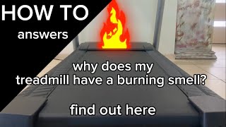 How to fix treadmill burning smell