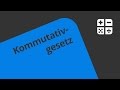 Das Kommutativgesetz | Mathematik | Zahlen und Rechnen