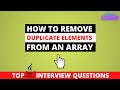[MOST-ASKED] How to Remove Duplicate Elements from an Array