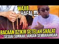 Jangan baca sembarangan! Ini Bacaan Dzikir Setelah Sholat, wajib dihafal – Ustadz Adi Hidayat LC MA