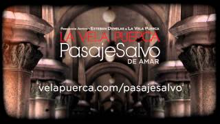 La Vela Puerca - De Amar (Pasaje Salvo)