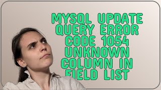 Dba: mysql update query error Code 1054 unknown column in field list
