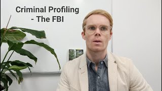 Criminal Profiling - The FBI Method (Part 2)