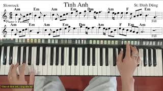 Bài: TÌNH ANH | St: Đình Dũng | Hướng dẫn đệm hát | Ku Tèo Piano.