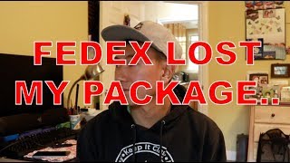 FEDEX LOST MY PACKAGE!!