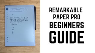 reMarkable Paper Pro - Complete Beginners Guide