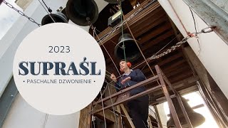 Paschalne dzwonienie w Supraślu (2023)