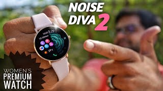 Noise Diva 2: The Ultimate Women's Smartwatch ⚡⚡ Detailed Review ⚡⚡