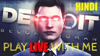 INSAAN BANA ROBOT 😱 | DETROIT BECOME HUMAN | LIVE GAMEPLAY