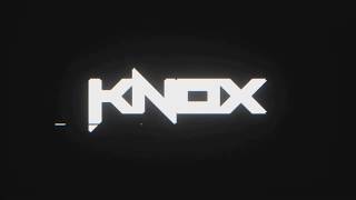 Edit (Knox and R3KT)