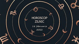 Horoscop zilnic 18 februarie 2022 / Horoscopul zilei