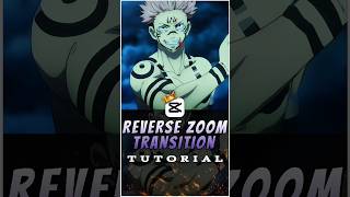 Reverse Zoom Transition Tutorial 🔥💀 | Capcut Tutorial | #capcut #capcuttutorial #sukunaedit