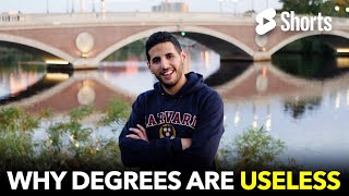 Why Degrees Are Useless #127