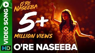 O Re Naseeba - Full Video Song | Monali Thakur | Krishika Lulla