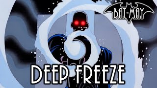 Deep Freeze - Bat-May