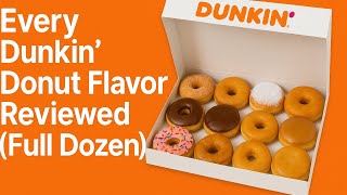 Every Dunkin’ Donut Flavor Reviewed (Full Dozen)