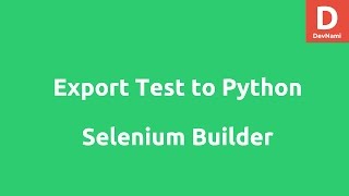 Selenium Builder Export Test to Python