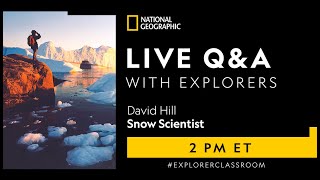 Explorer Classroom | Snow Science with David Hill