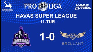 Havas futbol PRO Ligasi 11-tur FC WARRIORS 1-0 FC BRILLIANT