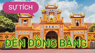 SỰ TÍCH ĐỀN ĐỒNG BẰNG - NƠI THỜ ĐỨC VUA CHA BÁT HẢI ĐỘNG ĐÌNH