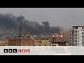 Sudan: Violence spreads as explosions rock capital - BBC News