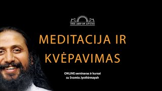 Meditacijos ir kvėpavimo seminaras su Svamiu Jyothirmayah. 3 svarbūs dalykai gyvenime