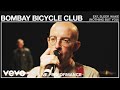 Bombay Bicycle Club - Eat, Sleep, Wake (Nothing But You) (Live Performance | Vevo)