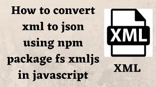 How to convert XML to JSON using JavaScript | convert xml to json
