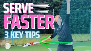 TOP 3 TIPS FOR A FASTER SERVE | Transform Your Tennis |Tennis Serve | Tennis Coaching | PH Tennis