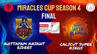 CALICUT SUPERKINGS  vs KOTTAYAM KNIGHT RIDERS | FINAL   | MIRACLES CUP 2024