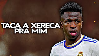 Vinicius Jr ●Taca A Xereca Pra Mim● Skills and Goals 2022×HD