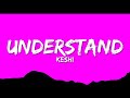 keshi - UNDERSTAND (Lyrics)