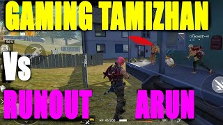 Gaming Tamizhan vs Run out Arun || Free fire Tricks and tips|| Run Gaming