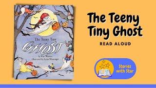 Read Aloud: The Teeny Tiny Ghost by Kay Winters | Stories with Star